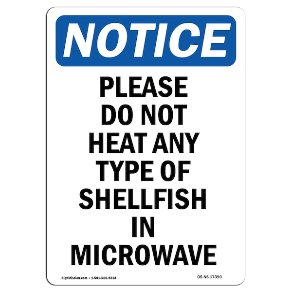 Safety Sign, OSHA Notice, 5" Height, Please Do Not Heat Any Type Of Sign, Portrait, 10PK